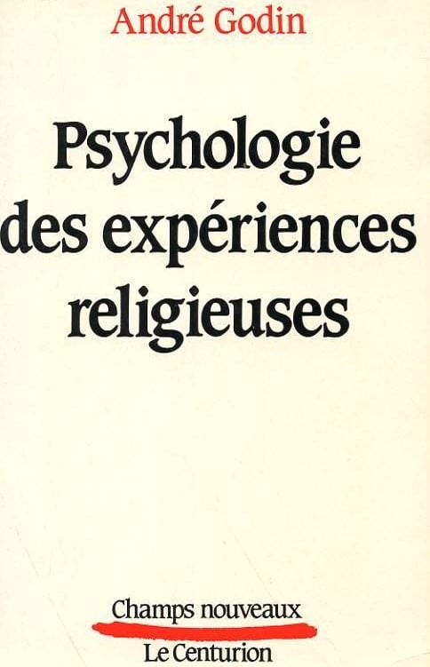 Godin, Psychologie des expériences religieuses