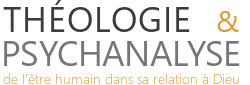 THÉOLOGIE & PSYCHANALYSE
